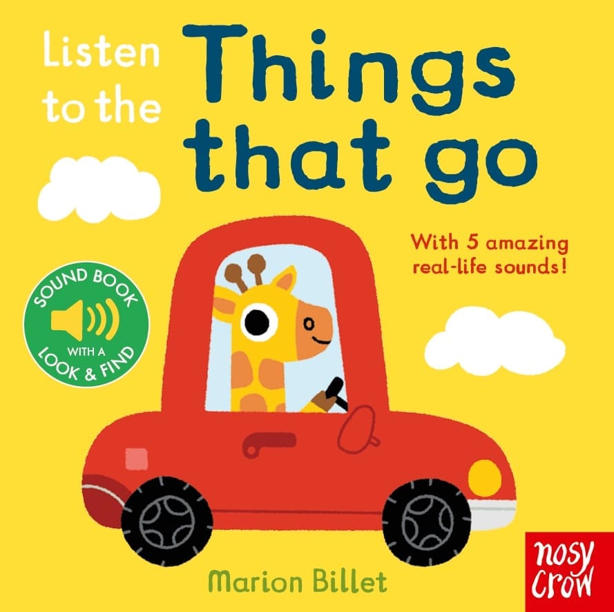 Listen to the Things that Go by Marion Billet, Nosy Crow sound book cover