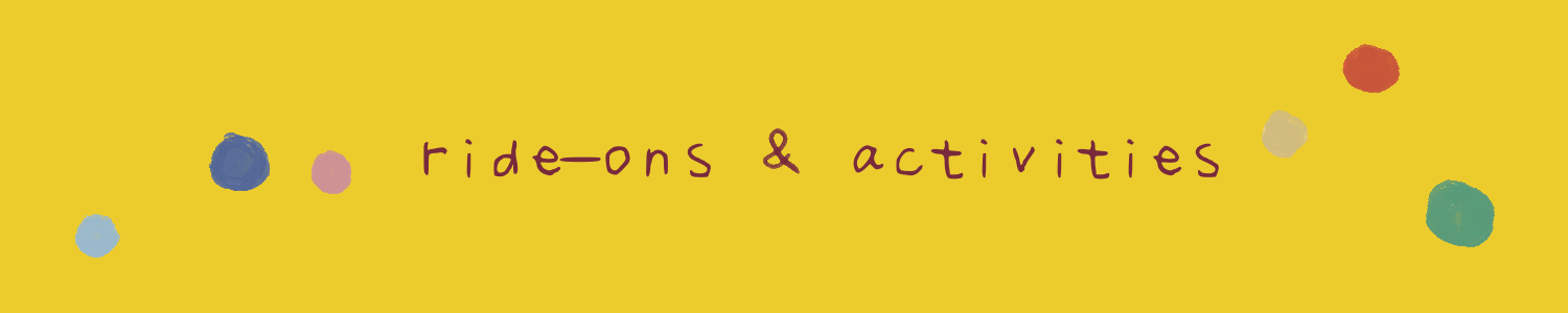 Ride-ons & Activities
