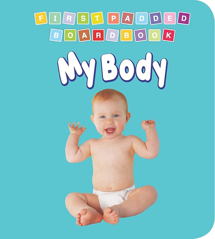 My Body - First Padded Board Book, Dreamland Publications, front cover