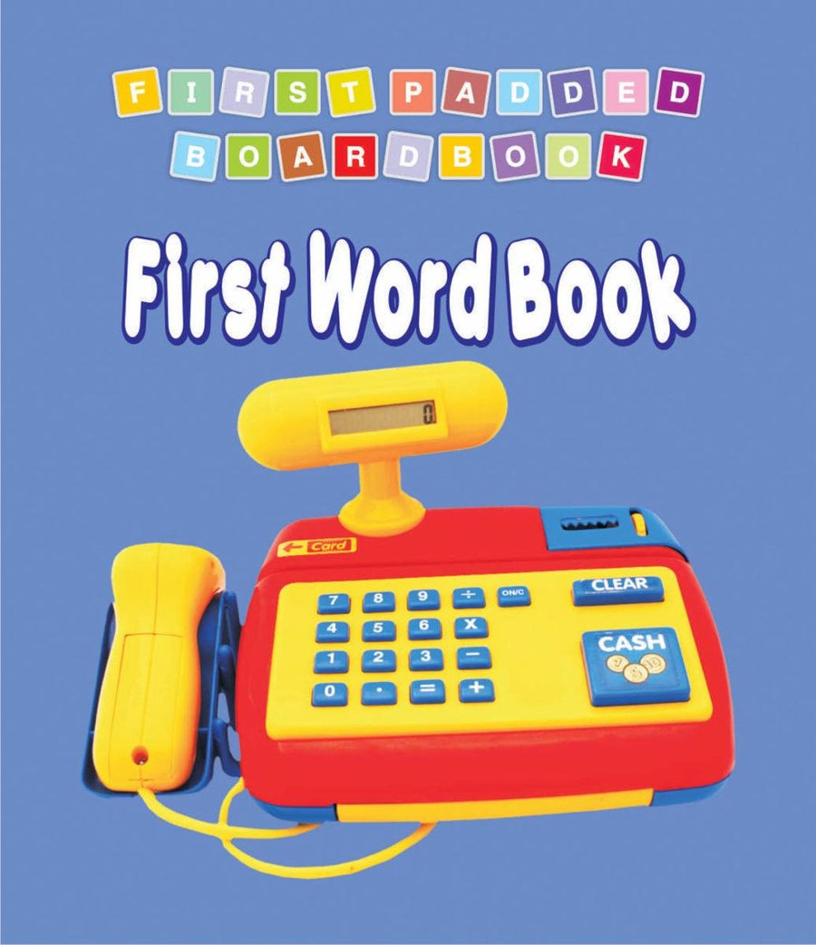 First Word Book - First Padded Board Book, Dreamland Publications, front cover