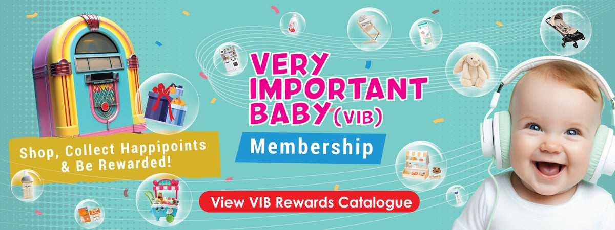 Very Important Baby (VIB) Membership: shop, collect Happipoints and be rewarded. View the VIB Rewards Catalogue 2026/27.